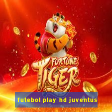 futebol play hd juventus